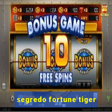 segredo fortune tiger